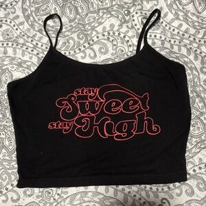 Stay Sweet ~ Stay High Crop